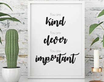 You are Kind, You are Clever, You are Important, Pretty Witty, uplifting artwork, wall art, printable gift, download - A4 printable image