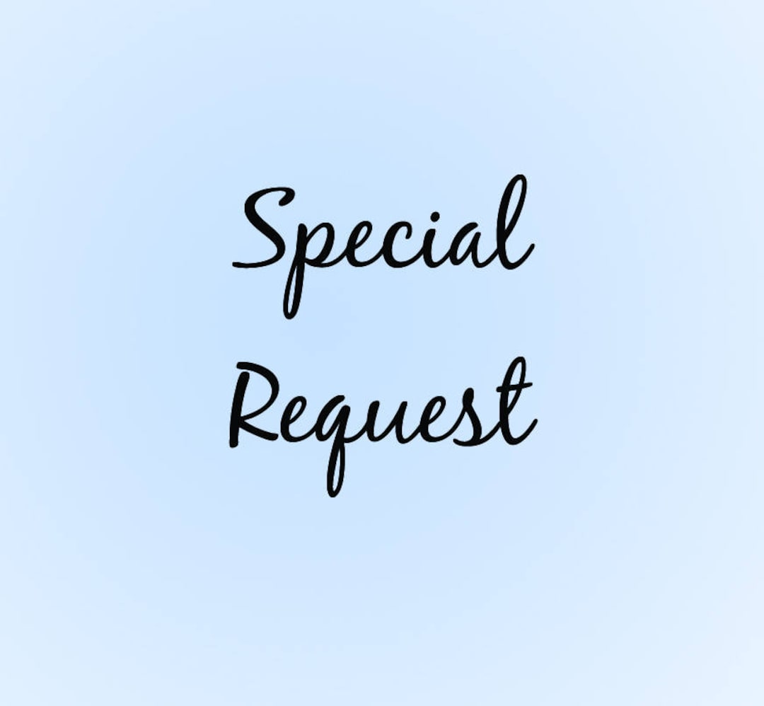 Fancy Request Special Request - Etsy