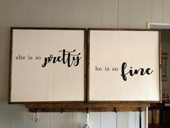 She Is So Pretty He Is So Fine Sign Bedroom Sign Romantic Sign Wedding Sign Large Sign Pair