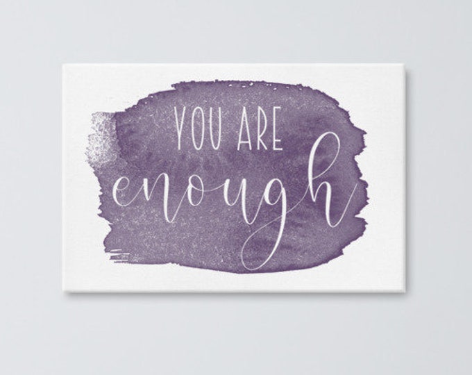 You Are Enough Canvas Wall Art