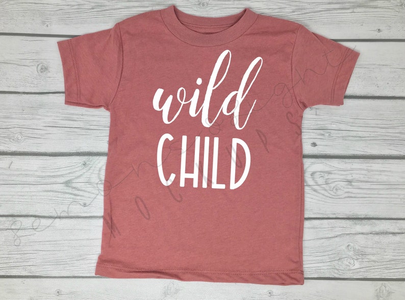 Wild Child Shirt Wild Child Tee Toddler TShirt Toddler Etsy
