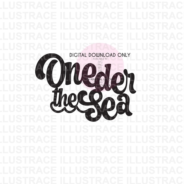 SVG Oneder The Sea - 1st birthday, First birthday, Cake Topper, Vector, Cricut, Silhouette, Printable (png, eps, dxf, jpg, jpeg, pdf)