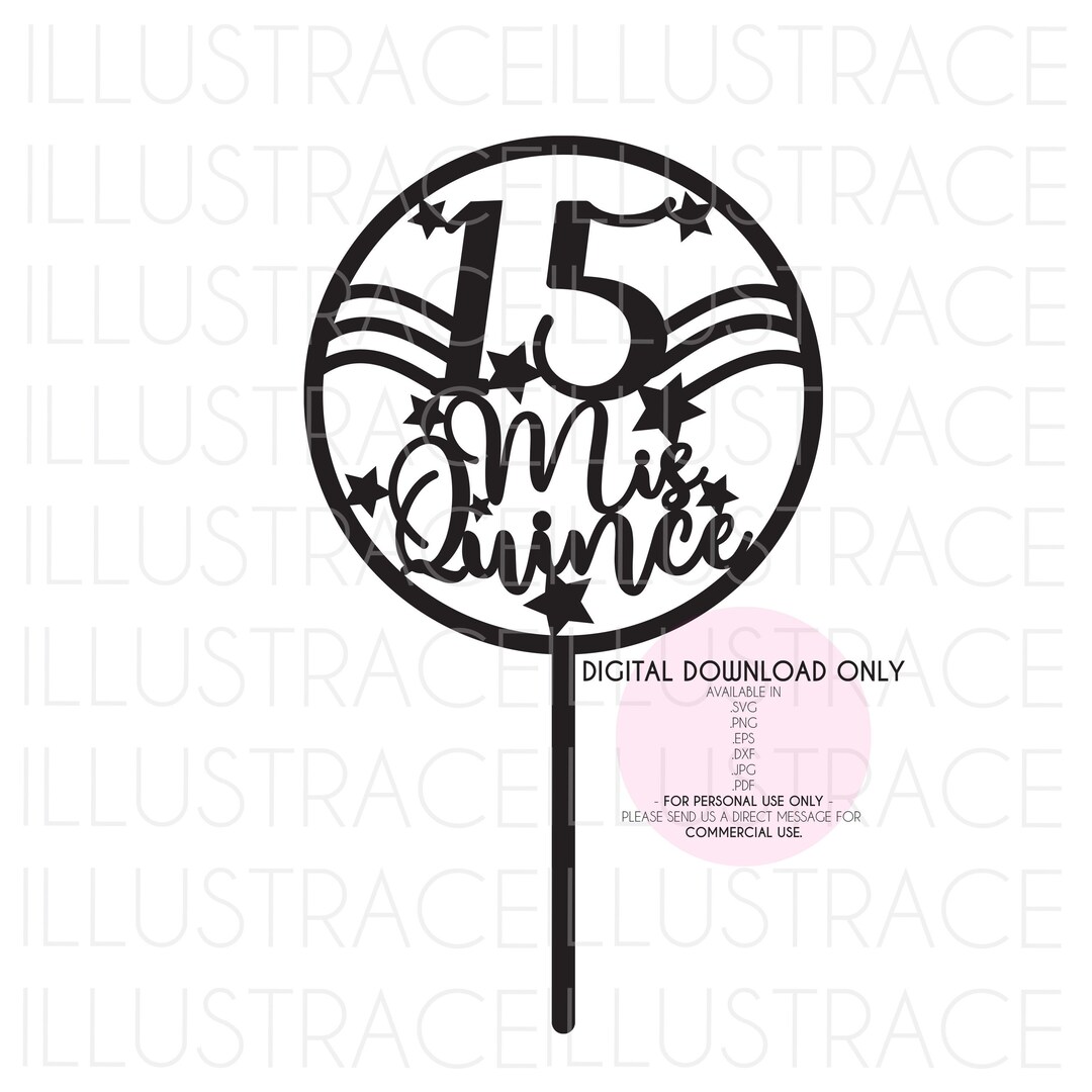 SVG Quinceanera Mis Quince 15 Cake Topper, Vector, Cricut, Silhouette