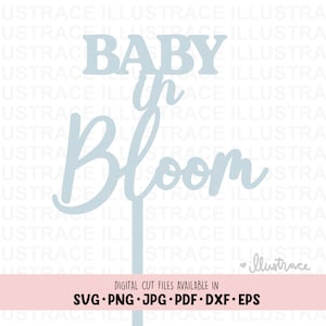 Baby In Bloom Cake Topper svg - Baby Shower Topper svg, Baby svg, Baby Topper svg, Gender Reveal svg, Cricut, Printable, Floral Garden Theme