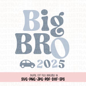 SVG Big Brother-aankomst 2025 svg, Big Bro svg, babysublimatie, babyaankondiging, gepromoveerd tot Big Bro, warmteoverdracht baby, babyshirt