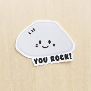 You Rock Sticker - Waterproof Die-Cut Sticker for Water Bottle, Tumbler, Laptop, Notebook, Car, Planner, Uplifting Quote