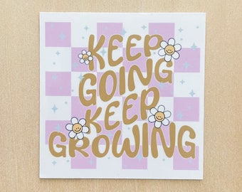 Keep Going, Keep Grown Vinyl Aufkleber, Inspirationszitat