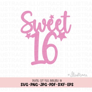 SVG Sweet 16 Birthday Cake Topper svg - 16th birthday svg, Vector, Cricut, Silhouette Cut - png, eps, dxf, jpg, jpeg, pdf cut file