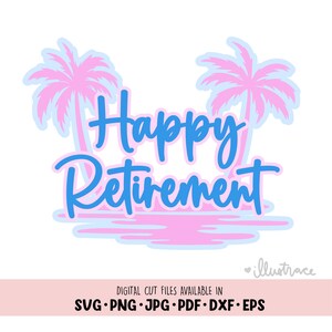 Svg de gâteau de retraite heureuse, fête de retraite tropicale, vie de retraite, thème de fête de retraite heureuse, fête de vacances de retraite
