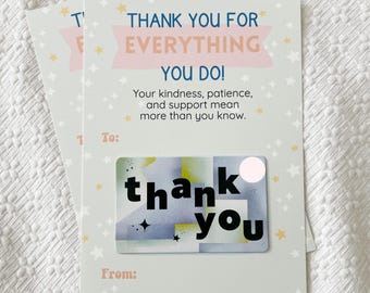 May include: A thank you card with a light blue, yellow, and white abstract design with the word "thank you" in black. The card has a pink and white banner with the text "Thank you for everything you do!" and the text "Your kindness, patience, and support mean more than you know." The card also has the words "To:" and "From:" printed on it.