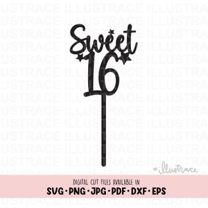 SVG Sweet 16 Birthday Cake Topper svg - 16th birthday svg, Vector, Cricut, Silhouette Cut - png, eps, dxf, jpg, jpeg, pdf cut file