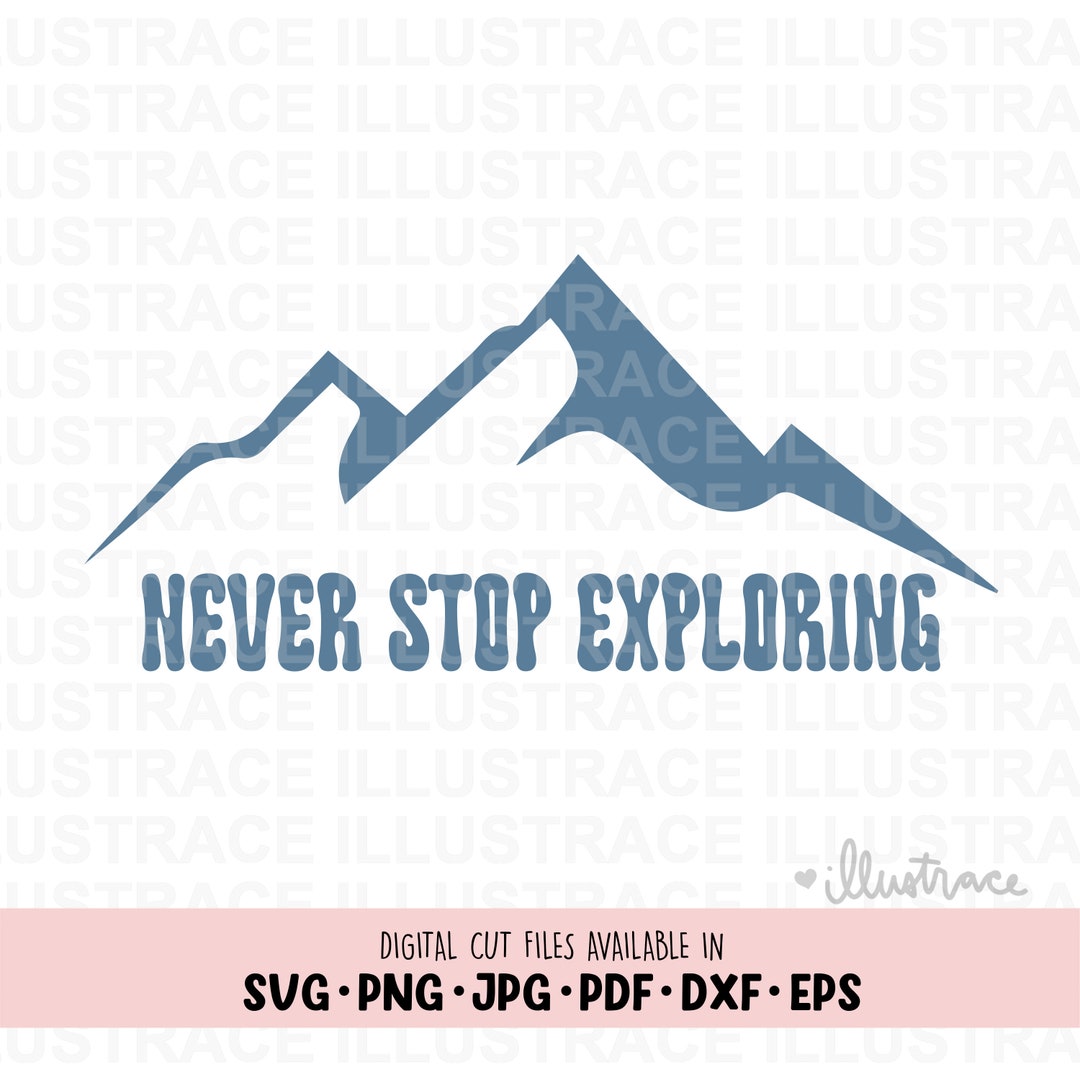 Never Stop Exploring Svg, Adventure Svg, Outdoor Svg, Trailer Svg ...