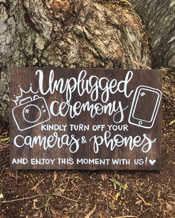 Unplugged Wedding Ceremony Hand Painted Wood Sign No Phone No Camera Wedding,  Ceremony Sign, Special Events, Phones on Silent - Etsy