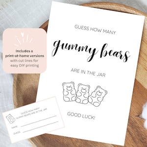 May include: A white printable game card with the text "GUESS HOW MANY gummy bears ARE IN THE JAR." Includes a smaller card for name and guess. The design features three gummy bear illustrations and the words "GOOD LUCK!"