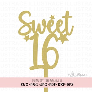 SVG Sweet 16 Birthday Cake Topper svg - 16th birthday svg, Vector, Cricut, Silhouette Cut - png, eps, dxf, jpg, jpeg, pdf cut file