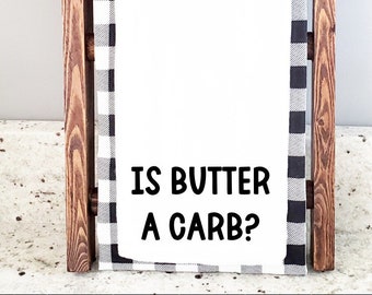 Is Butter a Carb Decorative Towel