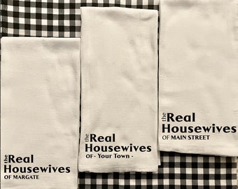 The Real Housewives of Your Town  Decorative Tea Towel Wine Bag or Tote