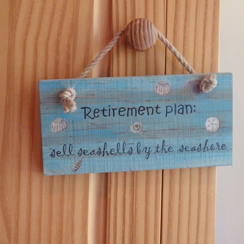 Retirement Plan: Sell Seashells By the Seashore, Wooden Sign, Beach Decor, Retirement Gift, Christmas Gift, Gifts Under 30, Gift Under 20