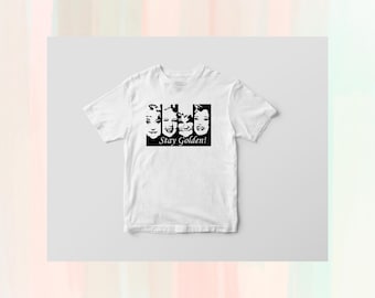 ローズのように生き、ブランシュのように着飾り、ドロシーのように考える - ゴールデン ガールズ シャツ - ステイ ゴールデン T シャツ - ステイ ゴールデン シャツ - ステイ ゴールデン スクワッド