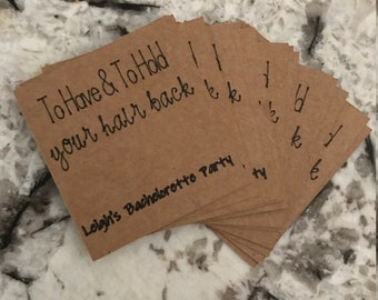To Have and To Hold Your Hair Back - Bachelorette Party Favors - Bridesmaid Hair Ties - Bachelorette Party - Creaseless Hair Tie