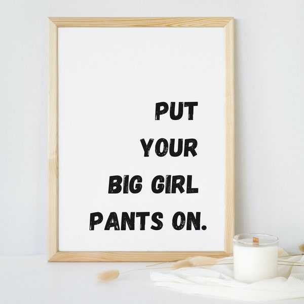 Put Your Big Girl Etsy