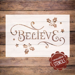 Believe stencil, Believe reusable stencil, farmhouse believe, mylar stencil, farmhouse christmas, holly stencil, christmas stencil