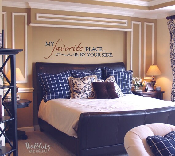 My Favorite Place Vinyl Wall Decal Master Bedroom Decal By Your Side Quote Bedroom Wall Decal Favorite Place Sign