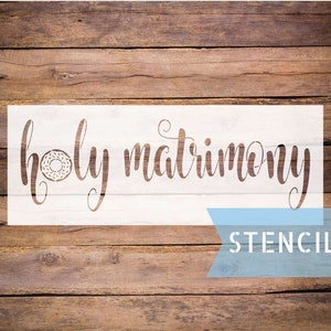 holy matrimony stencil, donut board stencil, donut wall stencil,  Wedding stencil, reusable stencil, donut stencil, donut sign stencil