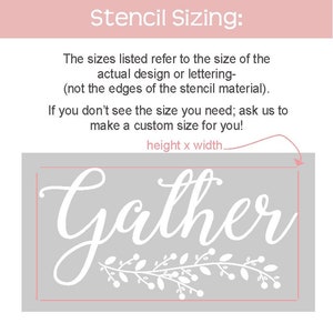 Pu&ograve; includere: Stencil bianco con la parola "Gather" in un carattere corsivo con un disegno di vite con foglie sottostante. Lo stencil &egrave; su uno sfondo grigio. Il testo "Stencil Sizing" &egrave; nella parte superiore dell'immagine. Il testo "The sizes listed refer to the size of the actual design or lettering - (not the edges of the stencil material). If you don't see the size you need; ask us to make a custom size for you!" &egrave; sotto lo stencil. Il testo "height x width" &egrave; sopra lo stencil.
