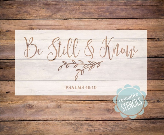 Farmhouse stencil, be still and know stencil, psalms 46:10, psalms stencil, scripture stencil, mylar stencil reusable stencil, be still