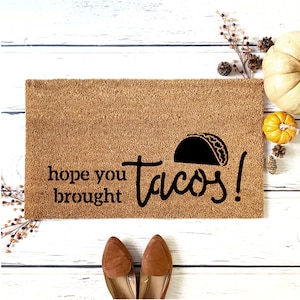 hope you brought tacos, taco door mat stencil, reusable stencil, DIY door mat stencil,  coco door mat stencil, mylar stencil, funny door mat