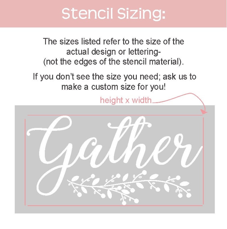 Puede incluir: Plantilla blanca con la palabra "Gather" en una fuente cursiva con un dise&ntilde;o de vid de hojas debajo. La plantilla est&aacute; sobre un fondo gris. El texto "Stencil Sizing" est&aacute; en la parte superior de la imagen. El texto "The sizes listed refer to the size of the actual design or lettering - (not the edges of the stencil material). If you don't see the size you need; ask us to make a custom size for you!" est&aacute; debajo de la plantilla. El texto "height x width" est&aacute; encima de la plantilla.