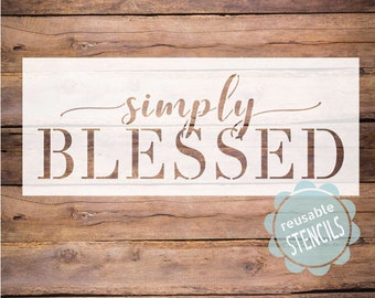 Farmhouse stencil, simply blessed stencil, Mylar reusable stencil, blessed stencil, fixer upper, farmhouse style sign, simply blessed