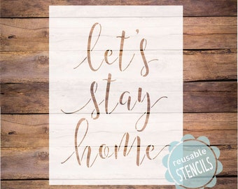 Let's stay home stencil, reusable stencil,  lets stay home stencil, home stencil, stencil for painting, calligraphy stencil, stay home