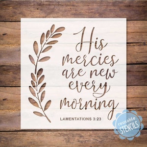his mercies are new every morning, reusable stencil, mylar stencil, lamentations stencil, scripture stencil, spiritual stenci