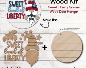 DIY WOOD KIT / Patriotic Gnome Door hanger kit / Sweet Land of Liberty door hanger / usa gnome July 4th / paintable craft kit