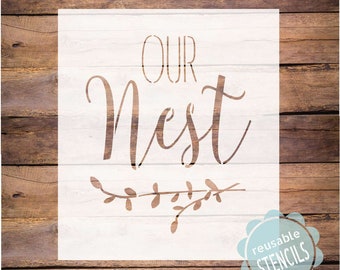 Farmhouse style stencil, our nest stencil, Our Nest stencil, welcome to our nest sign, housewarming gift DIY, mylar reusable stencil