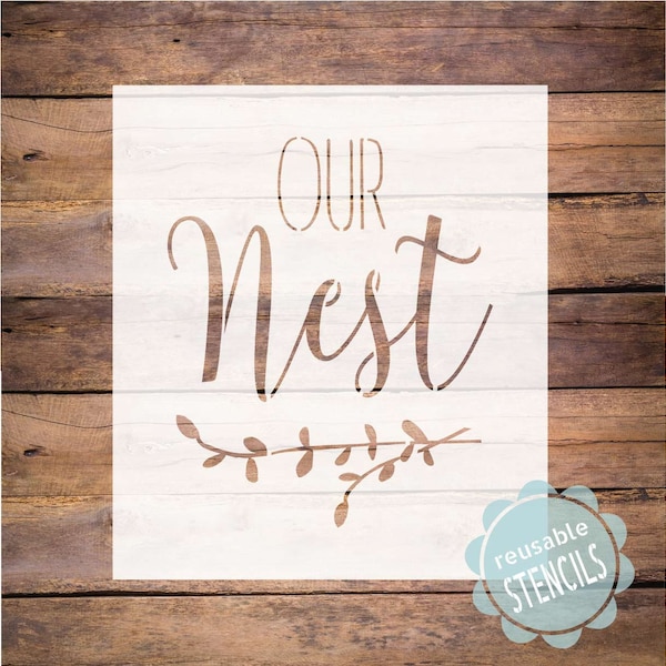 Farmhouse style stencil, our nest stencil, Our Nest stencil, welcome to our nest sign, housewarming gift DIY, mylar reusable stencil