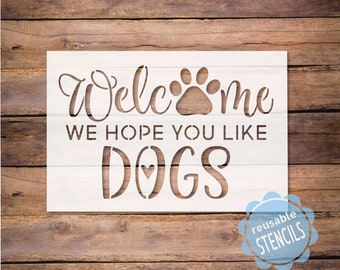 welcome stencil, we hope you like dogs, mylar reusable stencil, welcome dogs stencil, stencil, welcome door stencil, paw print stencil