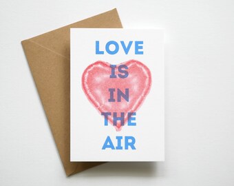 Love is in the air - Valentinstag Karte - Riso Print Karte zum Verlieben - DIN A6 Postkarte, Risograph, Love Love Love