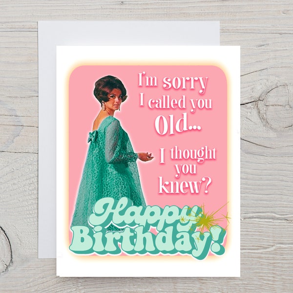 Funny birthday card, funny female birthday card, funny friendship birthday card, snarky birthday card, retro cards, retro birthday cards,