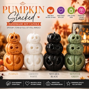 May include: Four stacked pumpkin-shaped soy candles in orange, white, black, and green. Each candle features three carved jack-o'-lantern faces with distinct expressions. Text on the image includes PUMPKIN STACKED HANDMADE SOY CANDLE, SPOOKY, FUN & FULL OF FALL MAGIC, and labels for each color.