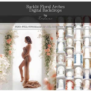May include: A promotional image for digital backdrops. The text reads "Backlit Floral Arches Digital Backdrops" and "Find full tutorials on our YouTube channel!". The image features a pregnant person draped in fabric, with floral arches and various backdrop designs.