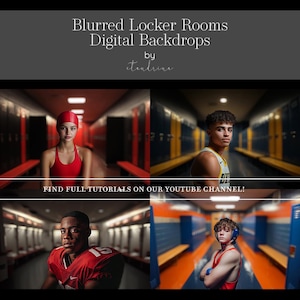 May include: Promotional image for digital backdrops, titled "Blurred Locker Rooms Digital Backdrops." The image shows four photos of people in locker rooms. The text "FIND FULL TUTORIALS ON OUR YOUTUBE CHANNEL!" is also visible.