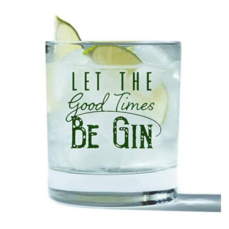 Let the Good Times Be Gin Glass Funny Lowball Glasses Gifts Etsy