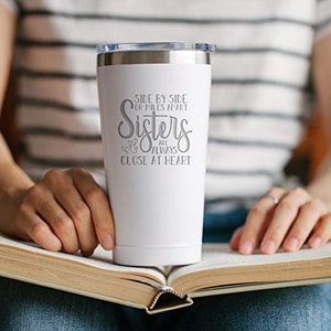 Sisters Are Always Close at Heart 16 Oz White Insulated Stainless Steel ...