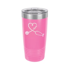 Nursing Stethoscope NAME CUSTOM - Stainless Steel  Tumblers!  3 Sizes, 16 Colors - 1269