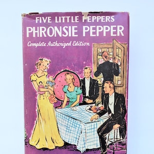 Five Little Peppers Phronsie Pepper by Margaret Signey 1937 Vintage Novel Family Life Young Adult