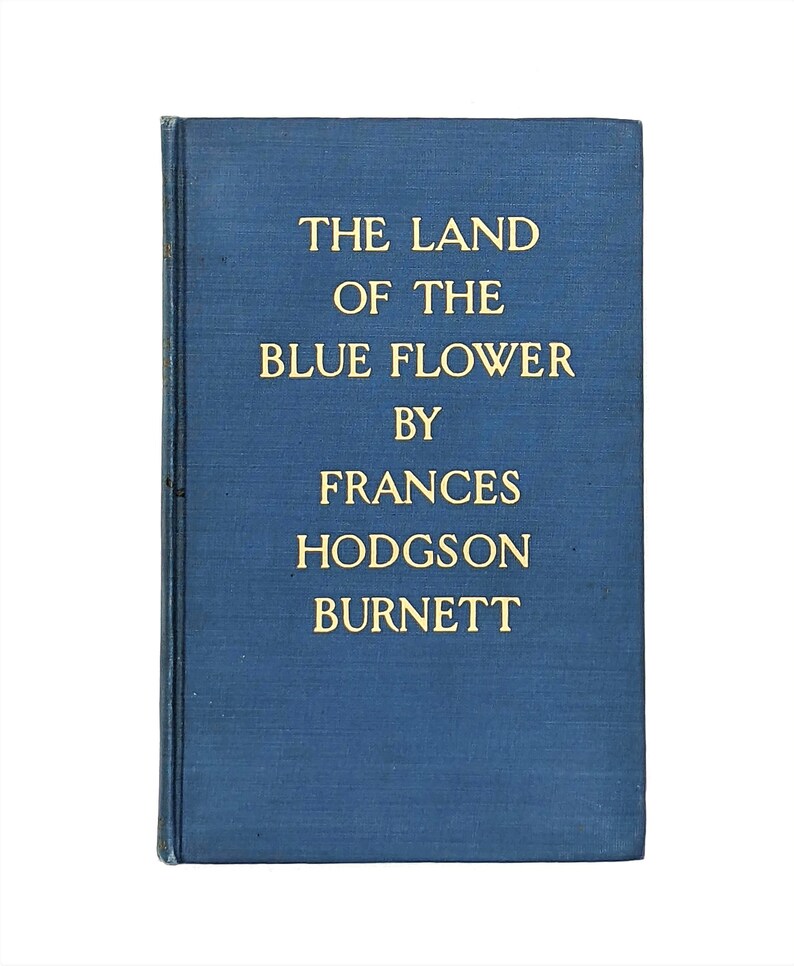 The Land of the Blue Flower by Frances Hodgson Etsy