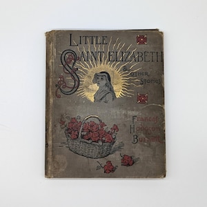 Little Saint Elizabeth and Other Stories by Frances Hodgson Burnett 1891 Vintage Children's Book